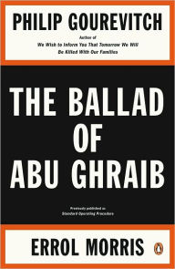 Title: The Ballad of Abu Ghraib, Author: Philip Gourevitch