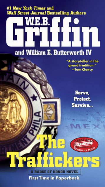 The Traffickers (Badge of Honor Series #9) by W. E. B. Griffin, William E.  Butterworth IV, Paperback Barnes  Noble®