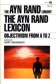 Title: The Ayn Rand Lexicon: Objectivism from A to Z, Author: Ayn Rand