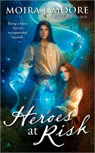 Title: Heroes at Risk (Moira J. Moore Hero Series #4), Author: Moira J. Moore