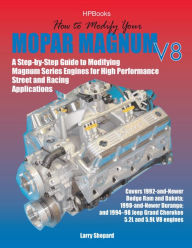 Title: How to Modify Your Mopar Magnum V-8HP1473: A Step-by-Step Guide to Modifying Magnum Series Engines for High Performance Street and Racing Applications, Author: Larry Shepard