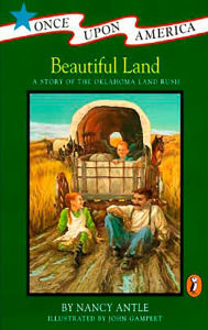 Title: Beautiful Land: A Story of the Oklahoma Land Rush, Author: Nancy Antle