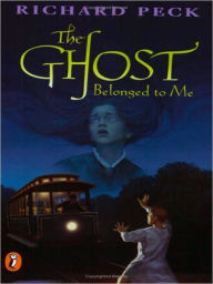 Title: The Ghost Belonged to Me, Author: Richard Peck