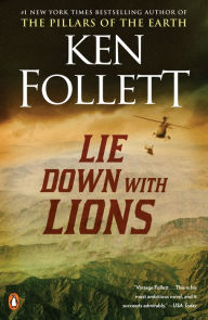 Title: Lie Down with Lions, Author: Ken Follett