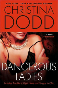 Title: Dangerous Ladies: Trouble in High Heels and Tongue in Chic (Fortune Hunter Series #1 & #2), Author: Christina Dodd