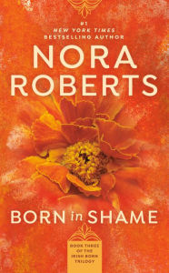 Title: Born in Shame (Irish Born Trilogy #3), Author: Nora Roberts