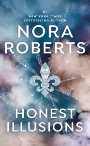 Title: Honest Illusions, Author: Nora Roberts