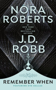 Title: Remember When (In Death Series), Author: Nora Roberts