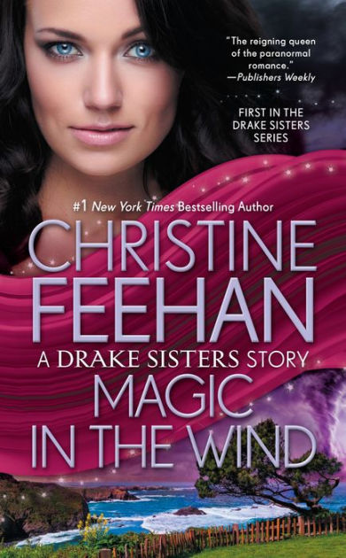 Magic in the Wind (Drake Sisters Series #1) by Christine Feehan | NOOK