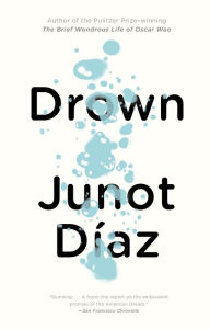 Title: Drown, Author: Junot Díaz