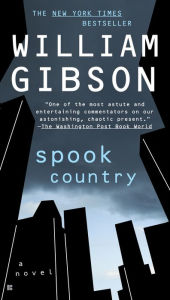 Title: Spook Country, Author: William Gibson