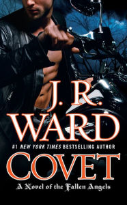 Title: Covet (Fallen Angels Series #1), Author: J. R. Ward