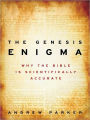 The Genesis Enigma: Why the First Book of the Bible Is Scientifically Accurate