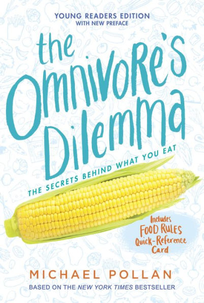 The Omnivore's Dilemma (Young Readers Edition): The Secrets behind What You Eat
