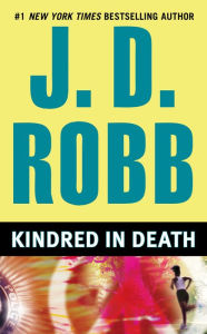 Title: Kindred in Death (In Death Series #29), Author: J. D. Robb