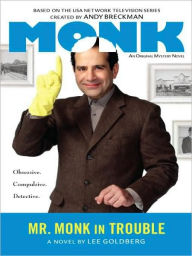 Title: Mr. Monk in Trouble (Mr. Monk Series #9), Author: Lee Goldberg