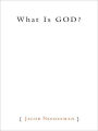 What Is God?