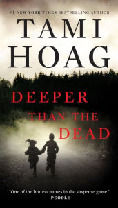 Title: Deeper Than the Dead, Author: Tami Hoag