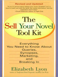 Title: The Sell Your Novel Tool kit, Author: Elizabeth Lyon