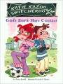 Girls Don't Have Cooties (Katie Kazoo, Switcheroo Series #4)