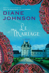 Title: Le Mariage, Author: Diane Johnson