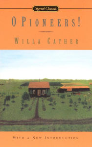 Title: O Pioneers!, Author: Willa Cather