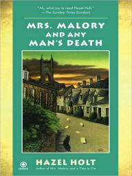 Title: Mrs. Malory and Any Man's Death (Mrs. Malory Series #19), Author: Hazel Holt