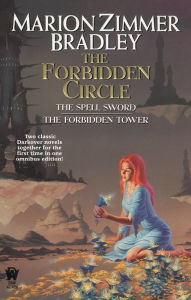 Title: The Forbidden Circle (The Spell Sword/The Forbidden Tower), Author: Marion Zimmer Bradley