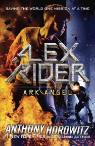 Title: Ark Angel (Alex Rider Series #6), Author: Anthony Horowitz