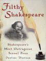 Filthy Shakespeare: Shakespeare's Most Outrageous Sexual Puns