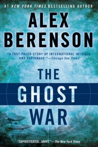 Title: The Ghost War (John Wells Series #2), Author: Alex Berenson