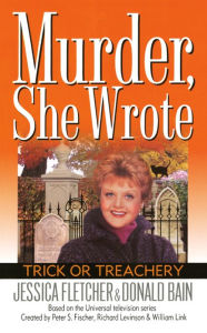 Title: Murder, She Wrote: Trick or Treachery, Author: Jessica Fletcher