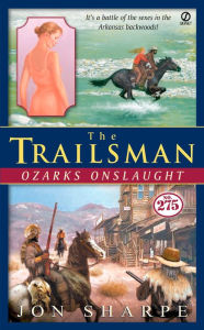 Title: The Trailsman #275: Ozarks Onslaught, Author: Jon Sharpe