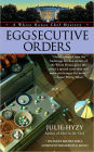 Eggsecutive Orders (White House Chef Mystery Series #3)