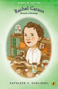 Title: Rachel Carson: Pioneer of Ecology, Author: Kathleen V. Kudlinski