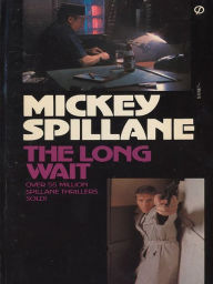 Title: The Long Wait, Author: Mickey Spillane