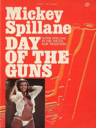 Title: The Day of the Guns (Tiger Mann Series #1), Author: Mickey Spillane