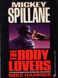 Title: The Body Lovers (Mike Hammer Series #10), Author: Mickey Spillane
