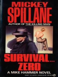 Title: Survival...Zero (Mike Hammer Series #11), Author: Mickey Spillane