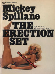 Title: The Erection Set, Author: Mickey Spillane