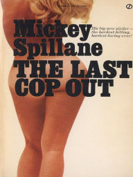 Title: The Last Cop Out, Author: Mickey Spillane