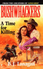 Bushwhackers 07: A Time for Killing