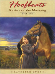 Title: Katie and the Mustang, Book 2 (Hoofbeats Series), Author: Kathleen Duey