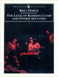 Title: The Luck of Roaring Camp and Other Writings, Author: Bret Harte