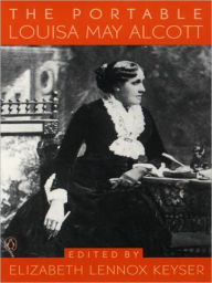 Title: The Portable Louisa May Alcott, Author: Louisa May Alcott