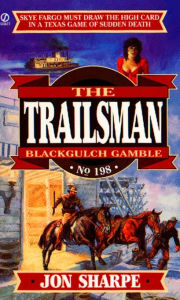 Title: Trailsman 198: Black Gulch Gamble, Author: Jon Sharpe