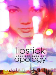 Title: Lipstick Apology, Author: Jennifer Jabaley
