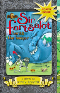 Title: Sir Fartsalot Hunts the Booger, Author: Kevin Bolger