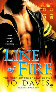 Title: Line of Fire (Firefighters of Station Five Series #4), Author: Jo Davis