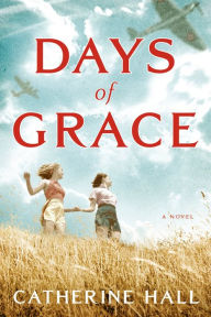 Days of Grace: A Novel